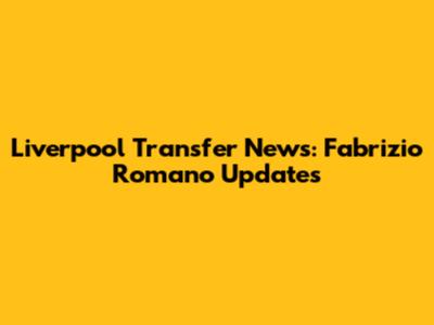 Liverpool Transfer News: Fabrizio Romano Updates
