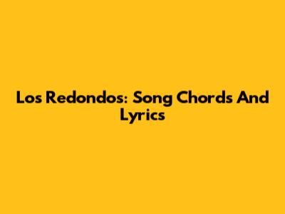 Los Redondos: Song Chords And Lyrics
