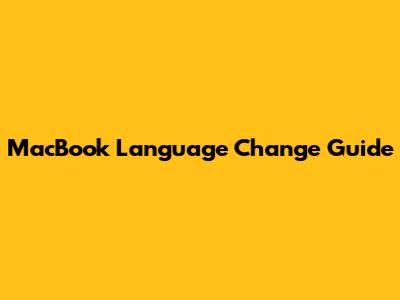 MacBook Language Change Guide