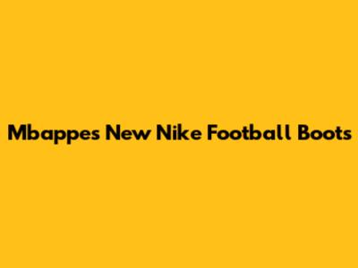 Mbappe's New Nike Football Boots