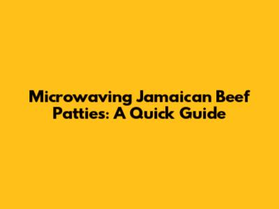 Microwaving Jamaican Beef Patties: A Quick Guide