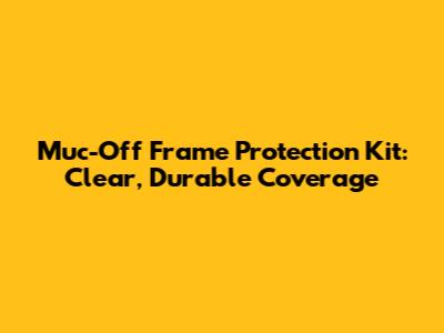 Muc-Off Frame Protection Kit: Clear, Durable Coverage