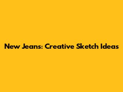 New Jeans: Creative Sketch Ideas
