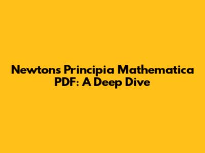 Newton's Principia Mathematica PDF: A Deep Dive