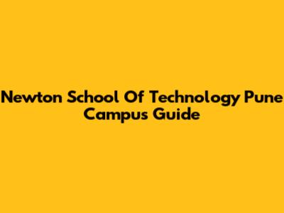 Newton School Of Technology Pune Campus Guide