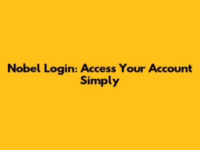 Nobel Login: Access Your Account Simply