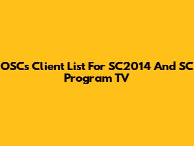 OSC's Client List For SC2014 And SC Program TV