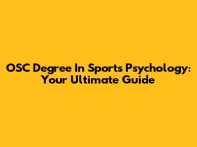 OSC Degree In Sports Psychology: Your Ultimate Guide