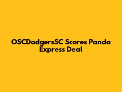 OSCDodgersSC Scores Panda Express Deal