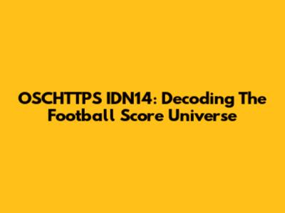 OSCHTTPS IDN14: Decoding The Football Score Universe
