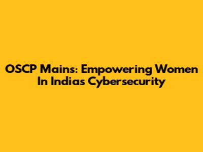 OSCP Mains: Empowering Women In India's Cybersecurity