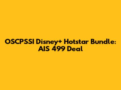 OSCPSSI Disney+ Hotstar Bundle: AIS 499 Deal