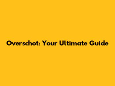 Overschot: Your Ultimate Guide