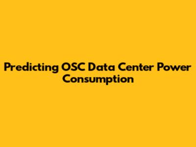 Predicting OSC Data Center Power Consumption
