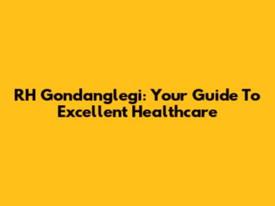 RH Gondanglegi: Your Guide To Excellent Healthcare