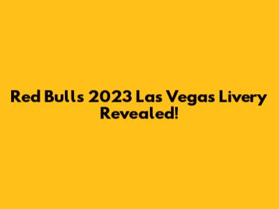 Red Bull's 2023 Las Vegas Livery Revealed!