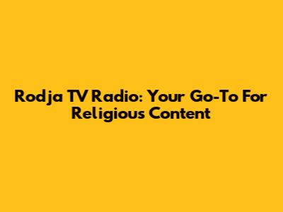 Rodja TV Radio: Your Go-To For Religious Content