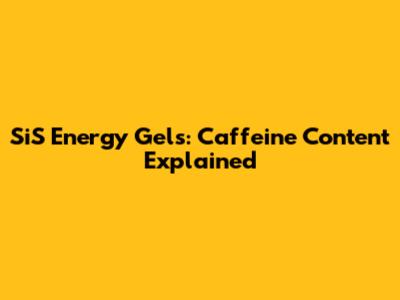 SiS Energy Gels: Caffeine Content Explained