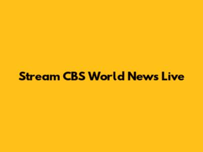 Stream CBS World News Live