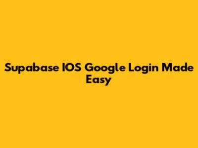 Supabase IOS Google Login Made Easy