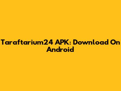 Taraftarium24 APK: Download On Android