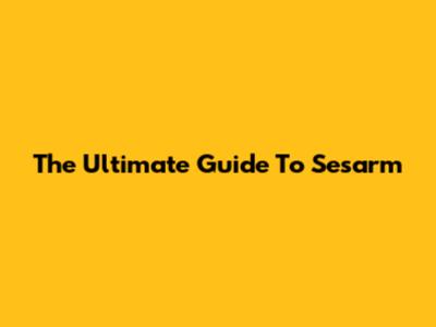 The Ultimate Guide To Sesarm