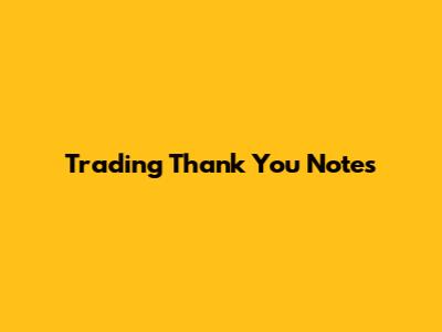 Trading Thank You Notes