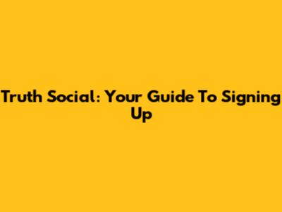 Truth Social: Your Guide To Signing Up