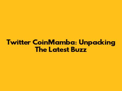Twitter CoinMamba: Unpacking The Latest Buzz