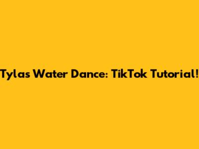 Tyla's Water Dance: TikTok Tutorial!
