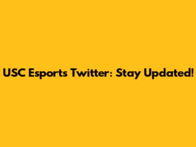 USC Esports Twitter: Stay Updated!