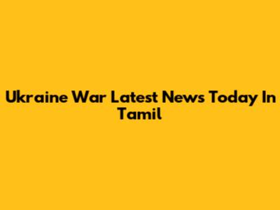 Ukraine War Latest News Today In Tamil