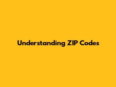 Understanding ZIP Codes
