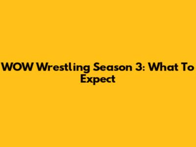 WOW Wrestling Season 3: What To Expect
