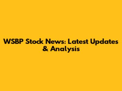 WSBP Stock News: Latest Updates & Analysis