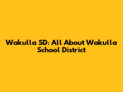 Wakulla SD: All About Wakulla School District