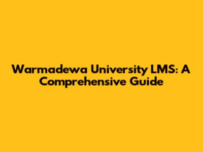 Warmadewa University LMS: A Comprehensive Guide