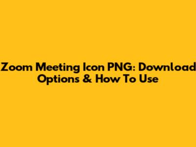 Zoom Meeting Icon PNG: Download Options & How To Use
