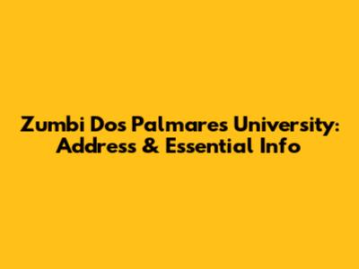Zumbi Dos Palmares University: Address & Essential Info